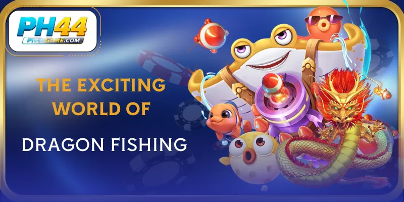 dragon-fishing-overview